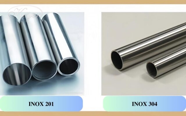 So sánh Inox 201 và Inox 304: Nên chọn loại nào phù hợp?